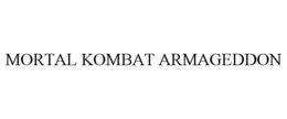 MORTAL KOMBAT ARMAGEDDON trademark