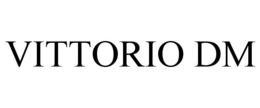 VITTORIO DM trademark