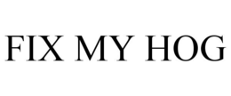 FIX MY HOG trademark