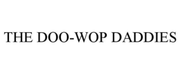 THE DOO-WOP DADDIES trademark