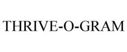 THRIVE-O-GRAM trademark