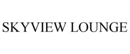 SKYVIEW LOUNGE trademark