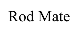 ROD MATE trademark