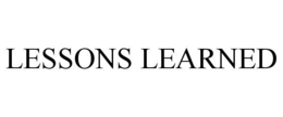 LESSONS LEARNED trademark