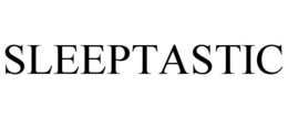 SLEEPTASTIC trademark