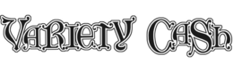 VARIETY CASH trademark