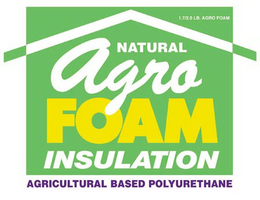 NATURAL AGRO FOAM INSULATION AGRICULTURAL BASED POLYURETHANE trademark