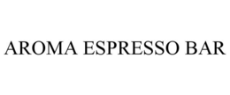 AROMA ESPRESSO BAR trademark