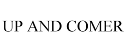UP AND COMER trademark