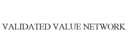 VALIDATED VALUE NETWORK trademark