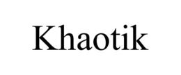 KHAOTIK trademark