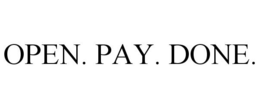 OPEN. PAY. DONE. trademark