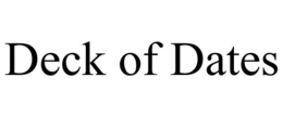 DECK OF DATES trademark