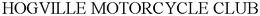 HOGVILLE MOTORCYCLE CLUB trademark