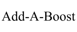 ADD-A-BOOST trademark