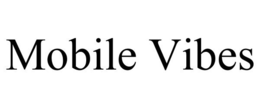 MOBILE VIBES trademark