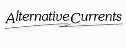 ALTERNATIVE CURRENTS trademark
