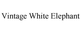 VINTAGE WHITE ELEPHANT trademark