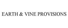 EARTH & VINE PROVISIONS trademark