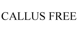 CALLUS FREE trademark