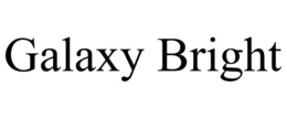 GALAXY BRIGHT trademark