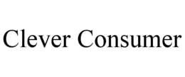 CLEVER CONSUMER trademark