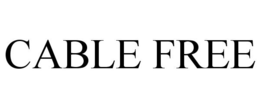 CABLE FREE trademark