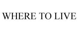 WHERE TO LIVE trademark