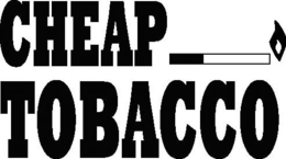 CHEAP TOBACCO trademark