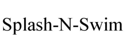 SPLASH-N-SWIM trademark