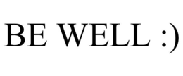 BE WELL :) trademark
