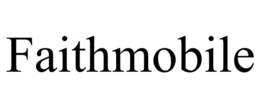 FAITHMOBILE trademark