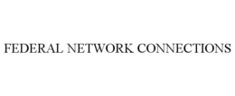 FEDERAL NETWORK CONNECTIONS trademark