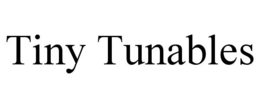 TINY TUNABLES trademark