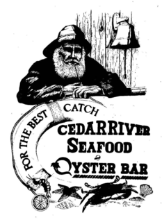 CEDARRIVER SEAFOOD AND OYSTER BAR FOR THE BEST CATCH trademark