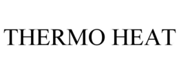 THERMO HEAT trademark