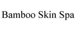 BAMBOO SKIN SPA trademark