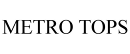 METRO TOPS trademark