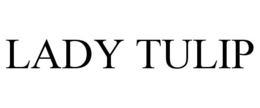 LADY TULIP trademark