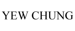 YEW CHUNG trademark