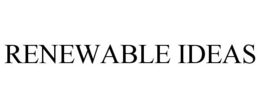 RENEWABLE IDEAS trademark