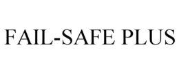 FAIL-SAFE PLUS trademark