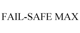 FAIL-SAFE MAX trademark