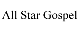 ALL STAR GOSPEL trademark