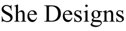 SHE DESIGNS trademark