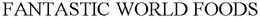 FANTASTIC WORLD FOODS trademark