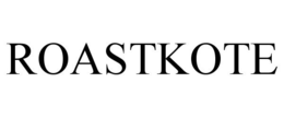 ROASTKOTE trademark