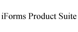 IFORMS PRODUCT SUITE trademark