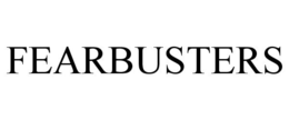 FEARBUSTERS trademark
