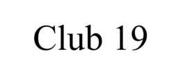 CLUB 19 trademark